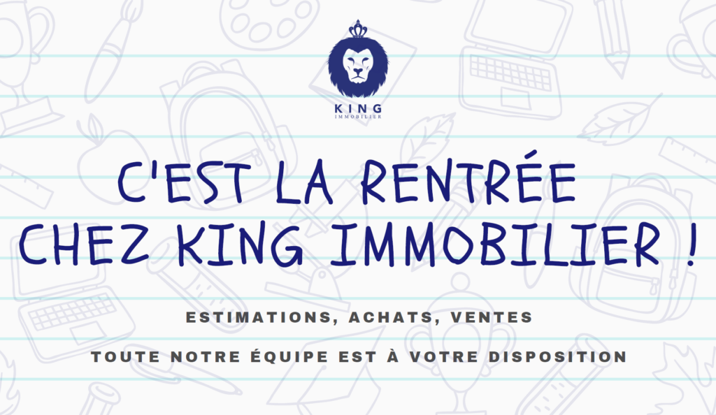 Rentrée scolaire 2021 King immobilier