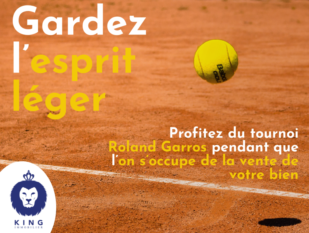 King Immobilier et Roland Garros